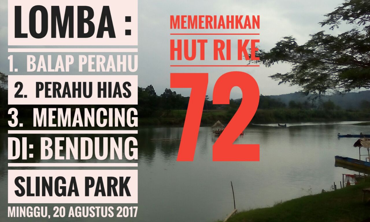 Lomba Perahu Dayung Meriahkan HUT RI ke 72 di Bendung Slinga