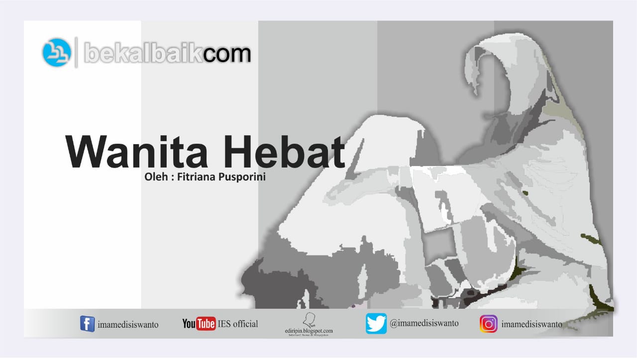 Ibu Sosok Wanita yang Hebat